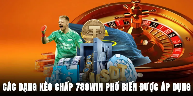 cac-dang-keo-chap-789win-pho-bien-duoc-ap-dung
