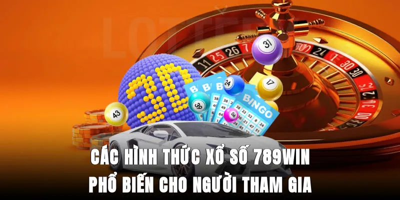 cac-hinh-thuc-xo-so-789win