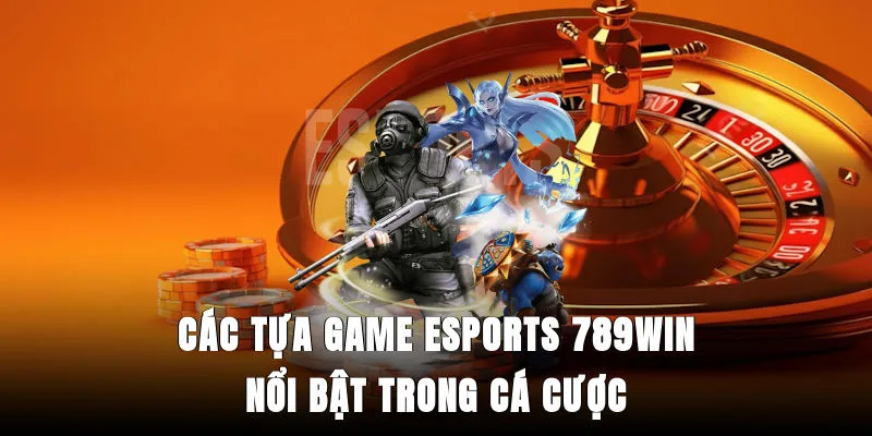 cac-tua-game-esports-789win