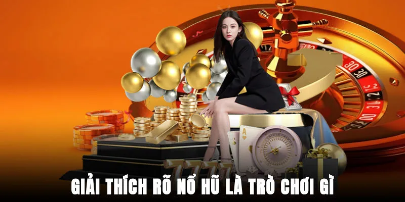 giai-thich-ro-no-hu-la-tro-choi-gi