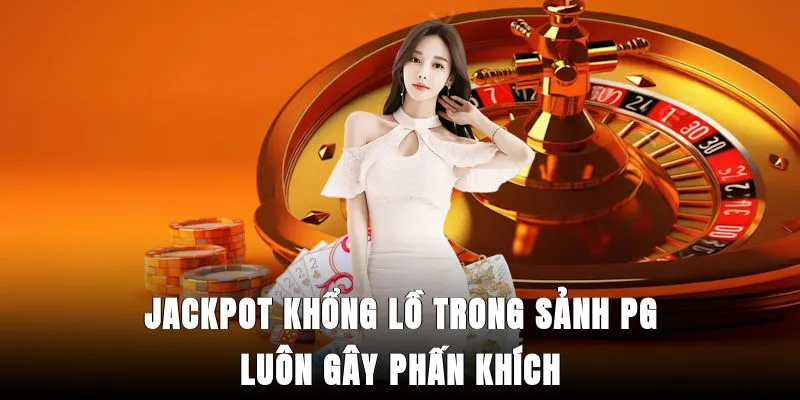 jackpot-khong-lo-trong-sanh-pg
