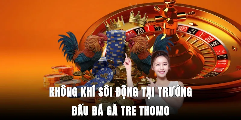 khong-khi-soi-dong-tai-truong