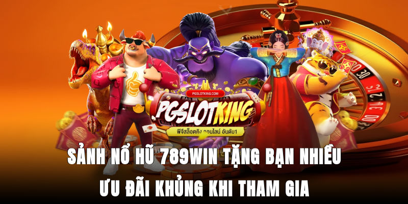 sanh-no-hu-789win-tang-ban-nhieu-1