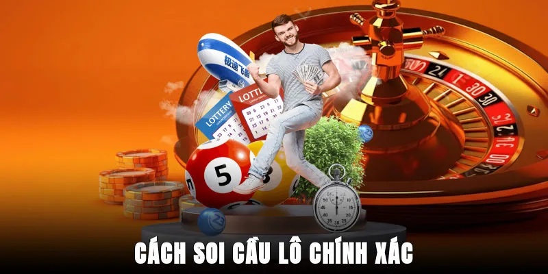 cach-soi-cau-lo-chinh-xac
