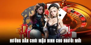 huong-dan-choi-mau-binh-cho-nguoi-moi