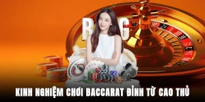 kinh-nghiem-choi-baccarat-dinh-tu-cao-thu