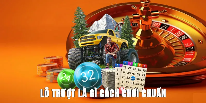 lo-truot-la-gi-cach-choi-chuan