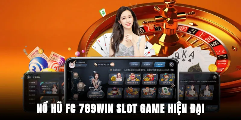 no-hu-fc-789win-slot-game-hien-dai
